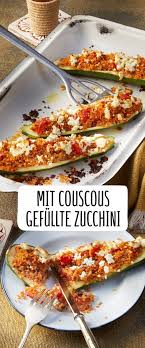 Mit Couscous Gefullte Zucchini Rezept Rezept Rezepte Vegetarische Gerichte Essensrezepte