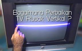 Sebab jika layarnya pecah atau retak, perbaikan akan memerlukan penggantian panel lcd. Tv Rusak Vertikal Panduan Teknisi