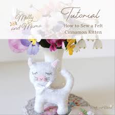 Tons of free sewing patterns. Felt Cat Tutorial Sew A Softie 2018 Molly And Mama