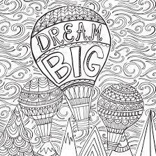 Mar 25, 2021 · summon the power of the flower by downloading and printing out free printable flower coloring pages. Get This Printable Adult Coloring Pages Quotes Dream Big