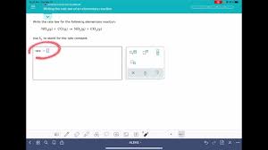 Write the rate laws for the following elementary reactions: Aleks Writing The Rate Law Of An Elementary Reaction Youtube