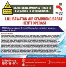 Beberapa kawasan di daerah sepang dan hulu langat akan mengalami gangguan bekalan air sementara selama 18 jam bermula 8 malam 20 julai hingga 2 petang, 21. Loji Air Sembrong Barat Dicemar Ammonia