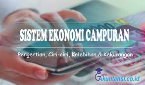 Pengenalan sistem pemerintahan demokrasi amat bermakna bagi sesebuah negara yang mendaulatkan kebebasan rakyat. Pengertian Sistem Ekonomi Campuran Serta Kelebihan Dan Kekurangan