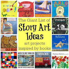 Giant List Of Story Art Projects Book Art Projects Art Books For Kids Storybook Art