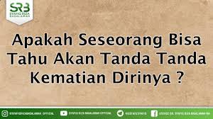 Apakah ada tanda tanda kematian? 5 Tanda Ajal Sudah Dekat Yang Tak Disadari By Jarene