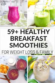 Healthy Breakfast Smoothies For You Your Kids 59 Quick Easy Recipes Healthy Breakfast Smoothies Smoothie Recipes Healthy Breakfast Smoothies