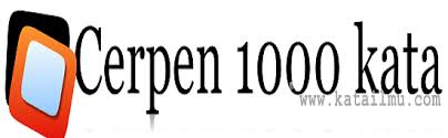 Contoh Cerpen 1000 Kata Terbaru Kata Ilmu