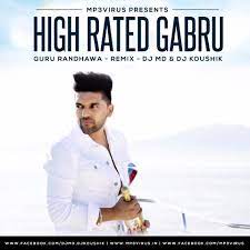 High Rated Gabru Guru Randhawa Remix Dj Md Amp Dj Koushik Latest Song High Rated Gabru Guru Randhawa Remix Dj Md Amp Dj Guru Randhawa Dj Remix