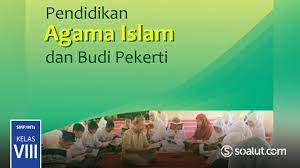 Isi artikel ini dikutip dari buku siswa pendidikan agama. Kunci Jawaban Pai Kelas 8 Pendidikan Agama Islam Buku Siswa Kurikulum 2013 Revisi 2017