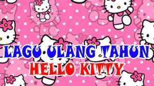 Selamat ulang tahun hello kitty mp3 & mp4. Lagu Selamat Ulang Tahun Versi 50 Macam Roti Ultah Hello Kitty Youtube