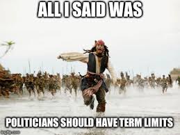 Politics Term Limits Memes Gifs Imgflip