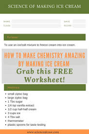 How To Make Chemistry Amazing By Making Ice Cream Chemistry High School Science Experiments Chemistry Worksheets