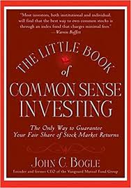 The Little Book of Common Sense Investing, by John Bogle