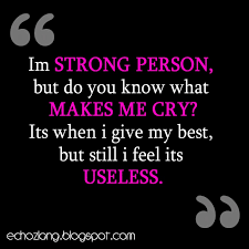 I give my best but still i fell its useless. | Echoz Lang ... via Relatably.com