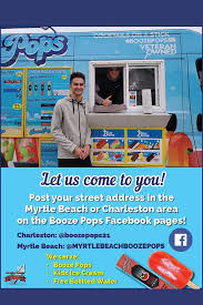 Booze Pops Can Come To Your Neighborhood In 2020 Myrtle Beach South Carolina Booze
