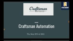 Craftsman automation ipo has announced an ipo to be launched on 15 march, 2021. Aijsrkbadtvz6m