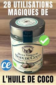 28 Utilisations Magiques De L Huile De Coco Que Personne Ne Connait Utilisation Huile De Coco Lhuile De Coco Huile De Coco