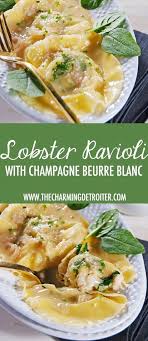 Lobster Ravioli With Beurre Blanc The Charming Detroiter Recipe Lobster Ravioli Lobster Recipes Homemade Pasta
