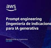 Prompt engineering para IA generativa | Desmitificando la IA generativa con  AWS