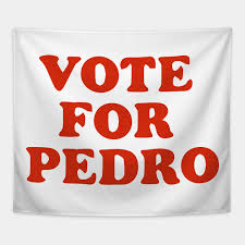 Vote 4 Pedro