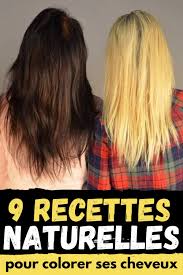 9 Recettes Naturelles Pour Colorer Ses Cheveux En 2020 Cheveux Naturelle Soin Visage