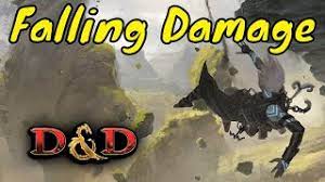 It's actually much more brutal falls in dnd than in real life, as many people survived falls what type of damage is falling damage in 5e? Falling Damage For Dungeons Dragons 5e Youtube