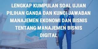 Soal dan kunci jawaban manajemen keuangan. Lengkap Kumpulan Soal Ujian Pilihan Ganda Dan Kunci Jawaban Manajemen Ekonomi Dan Bisnis Tentang Manajemen Bisnis Digital Berbagiruang Com