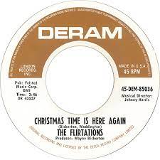 45cat - The Flirtations - Nothing But A Heartache / Christmas Time Is Here  Again - Deram - USA - 45-DEM 85036