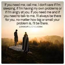 If You Need Me Call Me I Don T Care If I M Sleeping If I M Hav