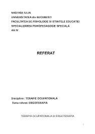 Copile, eşti o stea, lumină, viaţa mea, eşti luna de pe cer şi zâmbetul mister. Doc Nastase Iulia Universitatea Din Bucuresti Facultatea De Psihologie Si Stiintele Educatiei Specializarea Psihopedagogie Speciala An Iv Referat Disciplina Terapie Ocupationala Tema Referat Ergoterapia Terapia Ocupationala Si Ergoterapia Miron