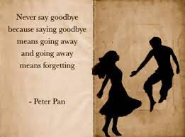 Pin By Robynn Connors On Veracious Words Of Wisdom Disney Quotes Never Say Goodbye Cute Quotes