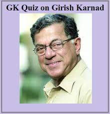 Girish Karnad 10 Gk Questions And Answers