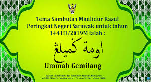Salam maulidur rasulselawat dan salam buat nabi junjungan kita, muhammad s.a.w. Tema Sambutan Maulidur Rasul Kaban Media Sarawak Facebook