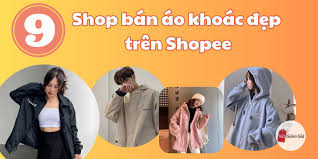 9 Shop bán áo khoác đẹp trên Shopee tốt nhất hiện nay