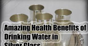 Amazing Health Benefits Of Drinking Water In Silver Glass Health Blogg