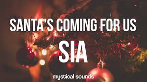 Sia everyday is christmas (deluxe) santa's coming for us. Sia Santa S Coming For Us Lyrics Lyric Video Youtube