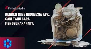 Renren mine indonesia apk , mari kita simak artikel dari kakceng kali ini untuk mengetahui apa itu aplikasi renren mine, cara menggunakan renren mine indonesia, dan apakah aplikasi ini aman digunakan?temukan jawabannya disini! Renren Mine Indonesia Apk Cari Tahu Cara Menggunakannya