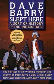 Dave Barrys 2022 Christmas Guide Dave Barry Slept Here: A Sort Of History Of The United States By Dave Barry