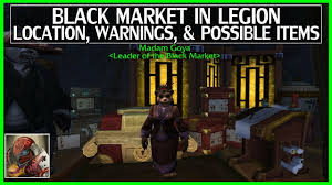 In previous expansions, auction house was the only reason i visited old capital cities for more than a minute. Black Market Auction House Legion Homelooker