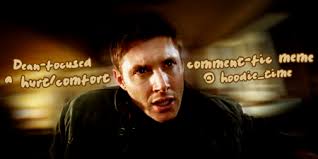 a Dean-focused hurt/comfort comment-fic meme (#5)