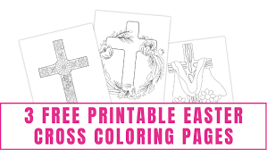 You'll find secular as well as religious easter coloring pages crayola has a nice handful of easter coloring pages that include easter baskets, bunnies, eggs, the cross, lilies, wreaths, and palm leaves. 3 Free Printable Easter Cross Coloring Pages Freebie Finding Mom