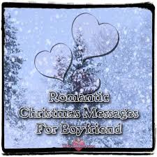 D i want to do one each day of december as a countdown to christmas for my boyfriend! Romantic Christmas Messages For Boyfriend Wishesalbum Com