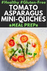 Tomato Asparagus Small Quiches Meal Prep Gluten Free Vegetarian One Clever Chef Recipe In 2020 Healthy Eating Recipes Healthy Comfort Food Meal Prep
