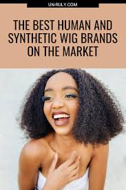 Looking for more wigs explore our best wigs by brand! The Best Human And Synthetic Wig Brands On The Market Synthetic Wigs Natural Hair Movement Wigs