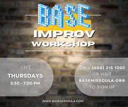 BASE Improv Workshop (Missoula)