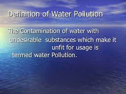 Usually, dirty here means unfit for use. Causes Of Water Pollution About 40 Of Deaths Worldwide Are Caused By Water Pollution Water Poll Pollution Water Pollution Effects Of Water Pollution