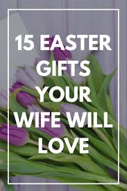Wife was hesitant when i told her my fantasy but said she would look into it. Best 15 Easter Gifts For Your Wife Presents And Ideas You Can Buy For Her 2020 Easter Basket