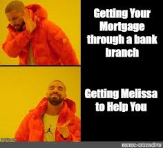 Upload image or video on your pc 1. Somics Meme Getting Your Mortgage Through A Bank Branch Getting Melissa To Help You Comics Meme Arsenal Com