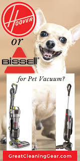 Hoover Or Bissell For Pet Vacuum The Ultimate Guide To Comparing Hoover Vs Bissell Pet Vacuums To Help With The Eliminat Pet Vacuum Vacuums Bissell Pet Vacuum