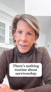 There’s nothing routine about survivorship., Things that used to be simple  aren’t simple anymore., A “normal” issue turns into appointments,  referrals, tests, waiting, and explaining your cancer ...